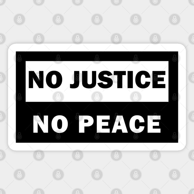 No justice No peace Magnet by valentinahramov